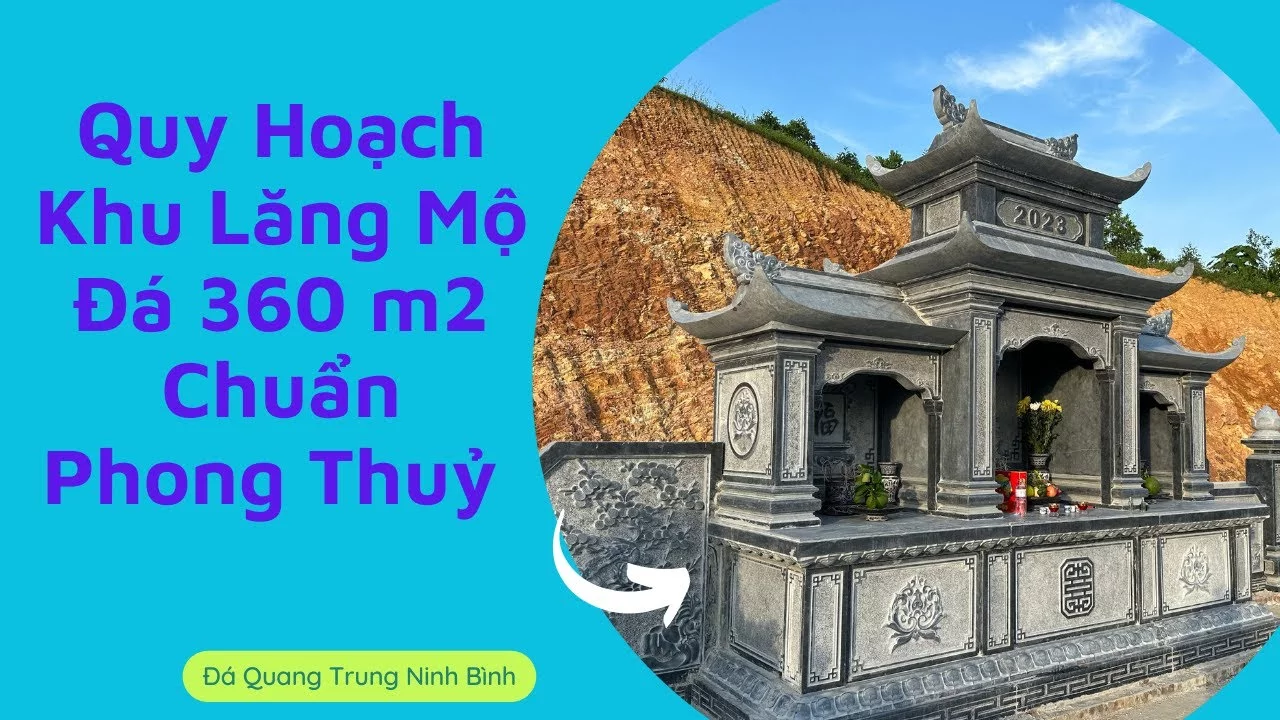 Quy Hoạch Khuôn Viên Khu Lăng Mộ Đá 360m2 Thế Tựa Sơn tại Nghệ An - Đá Mỹ Nghệ Quang Trung Ninh Bình