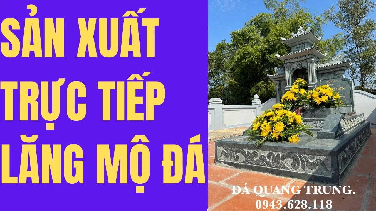 Công ty sản xuất Lăng mộ đá Cao cấp, Uy tín Quang Trung Ninh Bình - Đá Mỹ Nghệ Quang Trung Ninh Bình