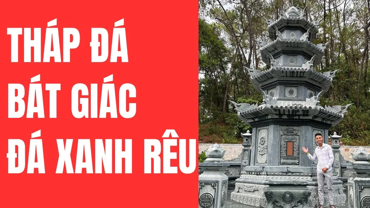 Xây Tháp đá Bát giác (Bảo tháp đá) chất liệu đá xanh rêu - Đá Quang Trung Ninh Bình - Đá Mỹ Nghệ Quang Trung Ninh Bình